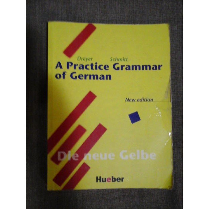A PRACTICE GRAMMAR OF GERMAN  -  HILKE DREYER, RICHARD SCHMITT 
